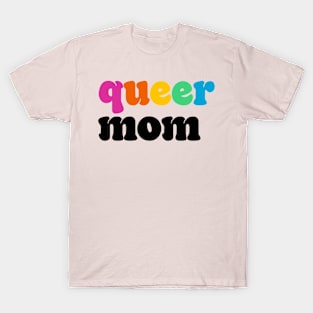 Queer Mom T-Shirt
